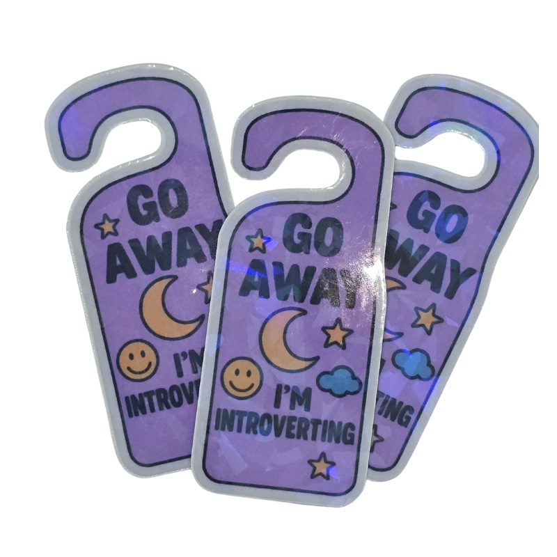 Go Away, I’m Introverting – Holographic Door Hanger Sticker